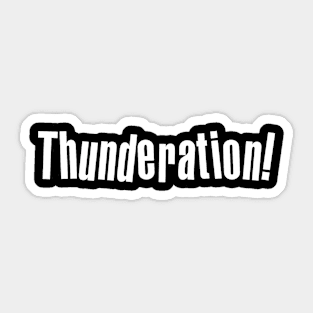 Thunderation! Sticker